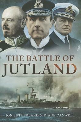 The Battle of Jutland by Jon Sutherland, Diane Canwell