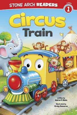 Circus Train by Adria F. Klein