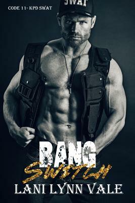 Bang Switch by Lani Lynn Vale