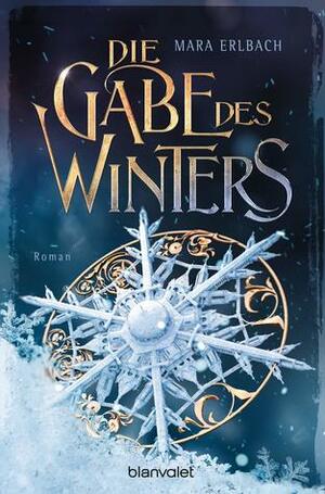 Die Gabe des Winters by Mara Erlbach