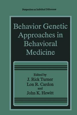 Behavior Genetic Approaches in Behavioral Medicine by 