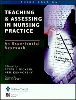 Teaching and Assessing in Nurse Practice: An Experiential Approach by Peter Nicklin, Neil Kenworthy