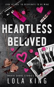 Heartless Beloved: A Bad Boy/ Good Girl Dark Romance by Lola King, Lola King