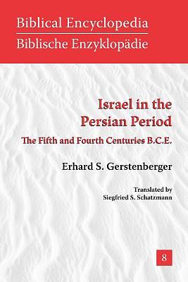 Israel in the Persian Period: The Fifth and Fourth Centuries B.C.E. by Erhard Gerstenberger