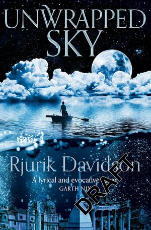 Unwrapped Sky by Rjurik Davidson