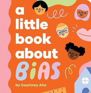 A Little Book about Bias: Start Them Early by Emma Wolf