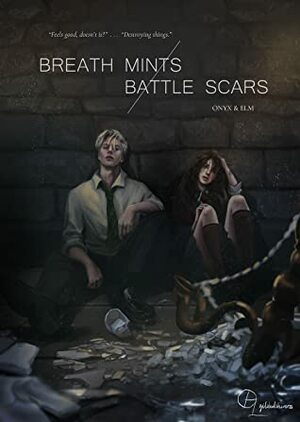 Breath Mints and Battle Scars by Onyx_and_Elm