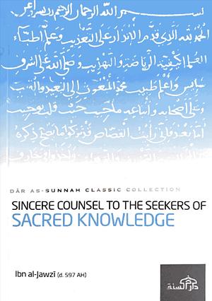 Sincere Counsel to the Seekers of Sacred Knowledge by ابن الجوزي