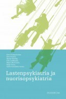 Lastenpsykiatria ja nuorisopsykiatria by Kaija Puura, Hann Ebeling, Kirsti Kumpulainen, Eila Laukkanen, Eeva Aronen, Mauri Marttunen, Andre Sourander