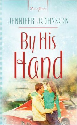 By His Hand by Jennifer Collins Johnson