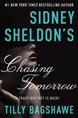 Chasing Tomorrow by Tilly Bagshawe, Sidney Sheldon