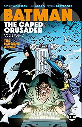 Batman: The Caped Crusader, Vol. 3: The Penguin Affair by Marv Wolfman ...