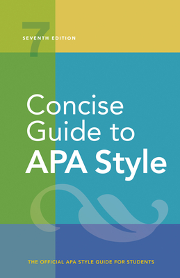 Concise Guide to APA Style: Seventh Edition (Newest, 2020 Copyright) by American Psychological Association