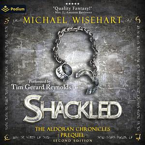 Shackled by Michael Wisehart