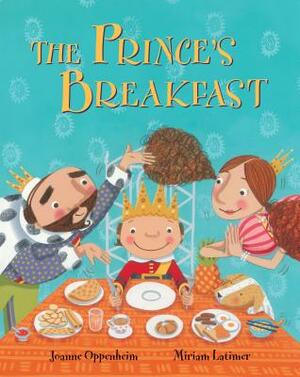 The Prince's Breakfast by Joanne Oppenheim