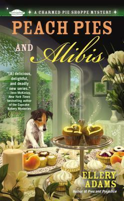 Peach Pies and Alibis by Ellery Adams