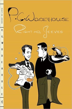 Right Ho, Jeeves: by P.G. Wodehouse