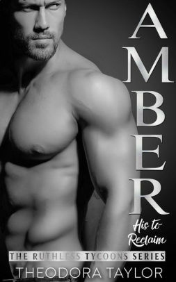 Amber - His to Reclaim by Theodora Taylor