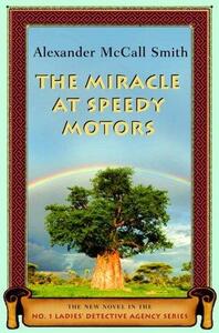 The Miracle at Speedy Motors by Alexander McCall Smith