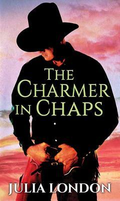 The Charmer in Chaps: The Princes of Texas by Julia London