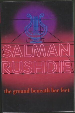 The Ground beneath her Feet by Salman Rushdie