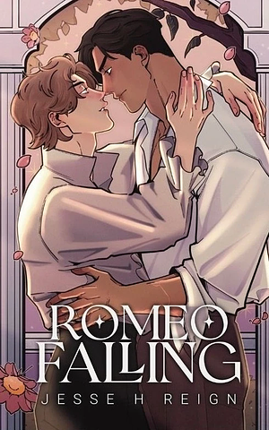 Romeo Falling by Jesse H Reign