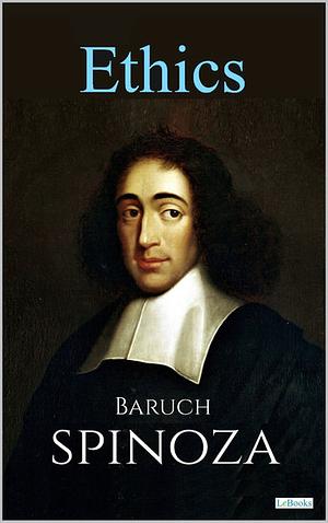 Ethics by Baruch Spinoza