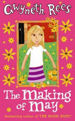 The Making of May by Gwyneth Rees