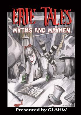 Erie Tales Myths and Mayhem: Erie Tales VII: Myths and Mayhem by 