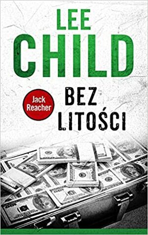 Bez litosci by Andrzej Szulc, Lee Child
