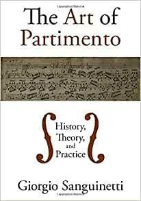 The Art of Partimento: History, Theory, and Practice by Giorgio Sanguinetti