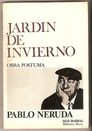 Jardin De Invierno by Pablo Neruda