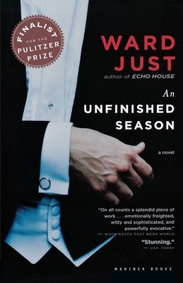 An Unfinished Season by Ward Just