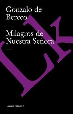 Milagros de Nuestra Señora by Gonzalo de Berceo