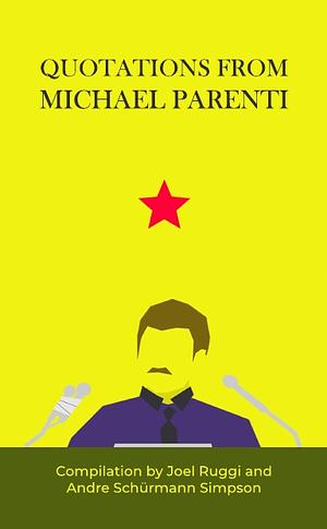 Quotations From Michael Parenti by Michael Parenti