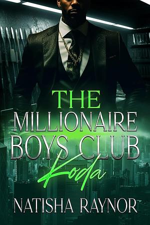 The Millionaire Boys Club: Koda by Natisha Raynor
