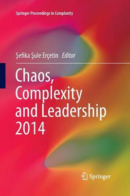 Chaos, Complexity and Leadership 2014 by 