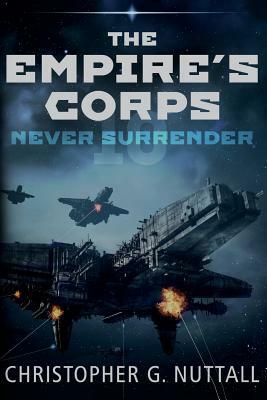 Never Surrender by Christopher G. Nuttall