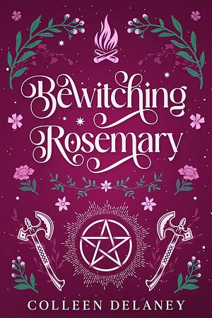 Bewitching Rosemary by Colleen Delaney