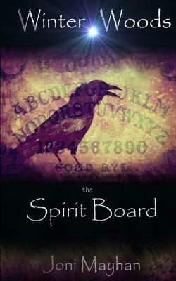 The Spirit Board by Joni Mayhan