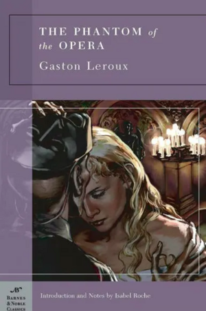 The Phantom of the Opera by Gaston Leroux