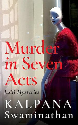 Murder in Seven Acts by Kalpana Swaminathan