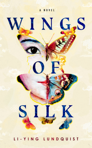 Wings of Silk by Li-Ying Lundquist