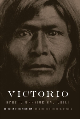 Victorio, Volume 22: Apache Warrior and Chief by Kathleen P. Chamberlain