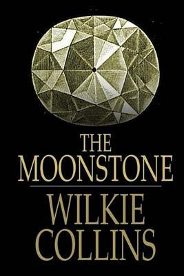 The Moonstone by Wilkie Collins