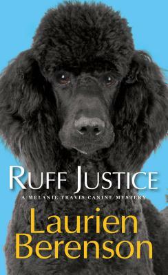 Ruff Justice by Laurien Berenson