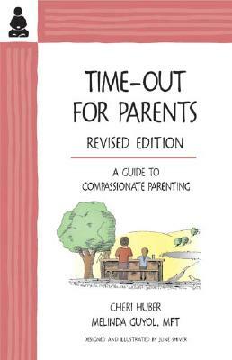 Time-Out for Parents: A Compassionate Approach to Parenting by Cheri Huber