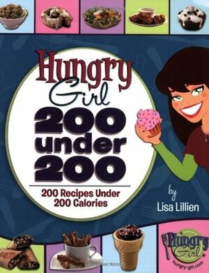 200 Under 200: 200 Recipes Under 200 Calories by Lisa Lillien