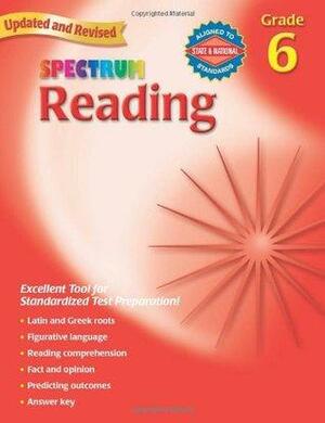 Spectrum Reading, Grade 6 by School Specialty Publishing, School Specialty Publishing