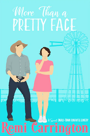 More Than a Pretty Face by Remi Carrington